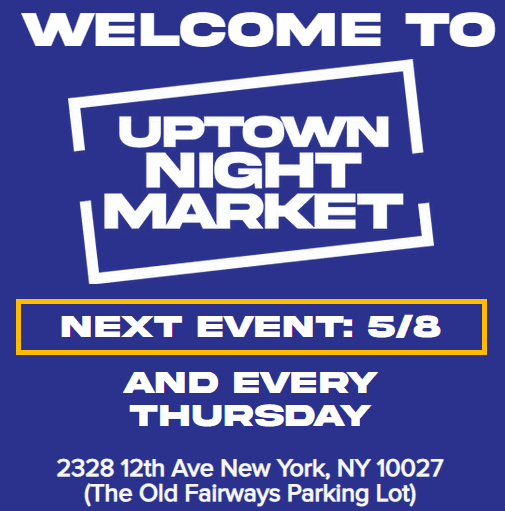 Cover image for Thursday, May 8, 2025: Uptown Night Market comes back to Harlem